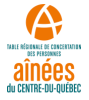 Table régionale de concertation des personnes aînées du Centre-du-Québec